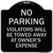 Signmission No Parking Violators Towed Away Owners Expense Heavy-Gauge Alum Sign, 18" L, 18" H, BS-1818-23641 A-DES-BS-1818-23641 - alternate 1